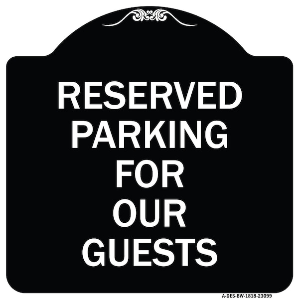 Reserved Parking for Guests Heavy-Gauge Aluminum Architectural Sign, 18" x 18", BW-1818-23099